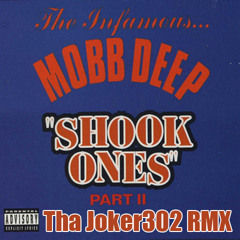 Mobb Deep- Shook Ones pt2 THAJOKER302 RMX