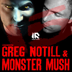 Greg Notill - Tomorrow - (Monster Mush Remix)
