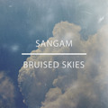 Bruised&#x20;Skies&#x20;&amp;&#x20;Sangam Signs Artwork