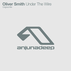 Oliver Smith - Under The Wire