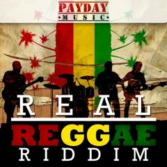 REAL REGGAE RIDDIM MIX (PAYDAY MUSIC) MIXED BY CHRIS VIBES
