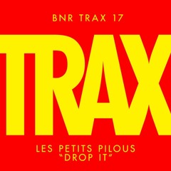 Les Petits Pilous - Drop it (Dollface Devereaux remix)