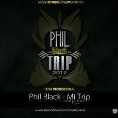 Phil Black - Mi trip (Prod. Kifat)2012