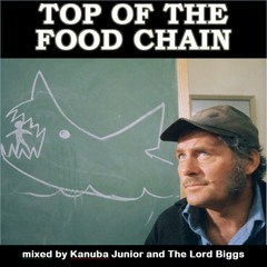 Kanuba Jr & The Lord Biggs - Top of the Food Chain