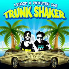 LeDoom &amp; Pickster One - Trunk Shaker