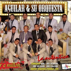 Aguilar y su Orquesta feat Tiago Cevallos - EL CABAÑAL
