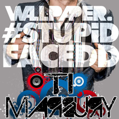 Stupidfacedd (TIMarbury Remix)