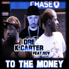 "To The Money" Feat Nov