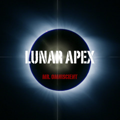 Lunar Apex - Mr. Omniscient