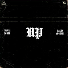 Travis Scott-UP (Feat Casey Veggies)