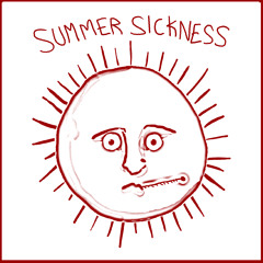 Summer Sickness