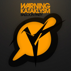 Neu KatalYst - KataklYsm ("Balloon Party")