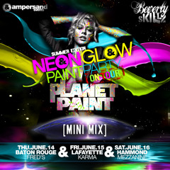 NeonGLOW Planet Paint Tour [MINI MIX] - June 2012 [Beverly Skillz]