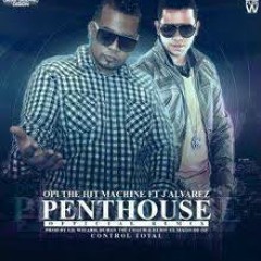 Opi'The Hit Machine' Party en mi Penthouse remix ( DJ chivo & Dj chuffo )