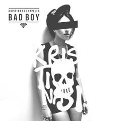 Kristina Si - Bad Boy (feat. Capella)