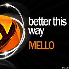 Mello - Better this Way