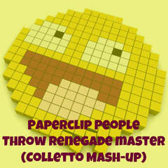 Paperclip People – Throw renegade master (Colletto Mash-up)