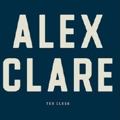 Alex Clare  - Too Close (Tiff & Trashkid rambazamba Booty) 96kbits