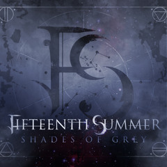 Fifteenth Summer- "Shades of Grey" Coming 7/15/12!!!