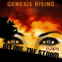 Genesis Rising - Before The Storm [VIP] (FREE DL)