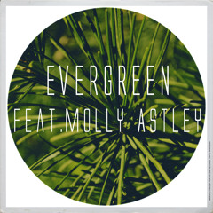Evergreen Feat. Molly Astley