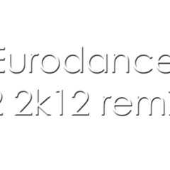 Dj Mangoo - Eurodancer (2 2k12 remix)