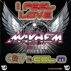 CRW Vs CoL M - I Feel Love 2012 (Bounce Mix)