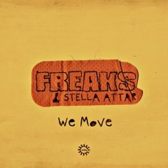 Freaks - We Move (feat.Stella Attar)