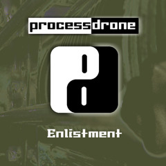 ProcessDrone Enlistment