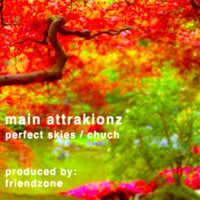 Main Attrakionz - Perfect Skies