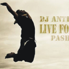 Dj Antip – Live Forever (Pasha Line Remix)