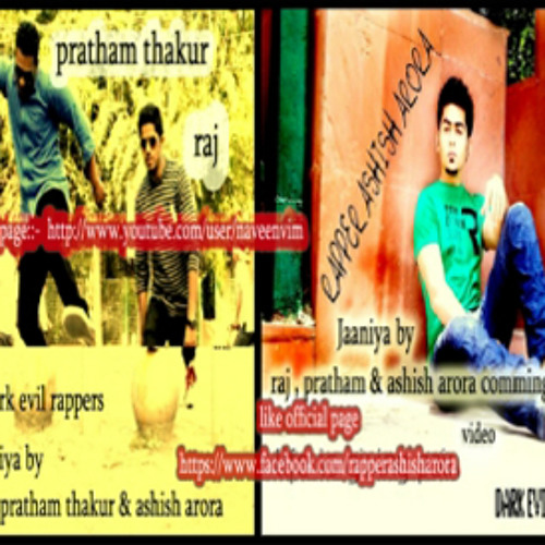 Jaaniya 2013 by Rapper Ashish Arora ft Pratham & Raj