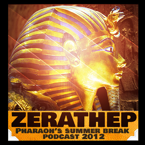 Pharaoh's Summer Break Podcast 2012