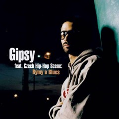 Gipsy (feat. Czech Hip-Hop Scene) - Rýmy a Blues MegaMix (2005 / Teaser)