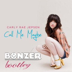 Carly Rae Jepsen - Call Me Maybe (Bonzer Bootleg) DOWNLOAD LINK IN DESCRIPTION