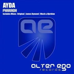 AYDA - Pharaoh (James Dymond Remix) [Alter Ego Records]