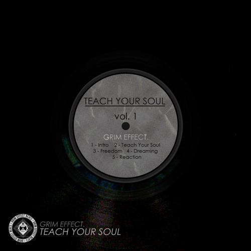 Grim Effect - Teach Your Soul (Vol.1)