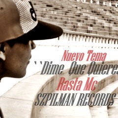 Dime Que Quieres   (VERSION ORIGINAL)  Rasta Mc