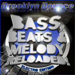 Brooklyn Bounce - Bass Beats Melody (The Mobb Remix Edit)