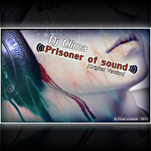 Dj Clima - Prisoner of sound (Original Version)
