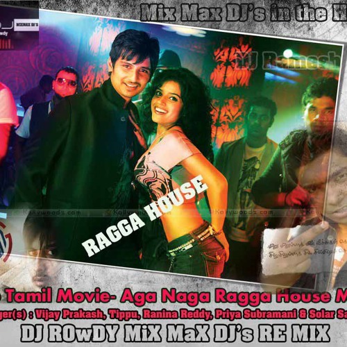 Aga Naga, Ko tamil Movie Ragga House ReMix DJ Rowdy Mix MaX DJ's