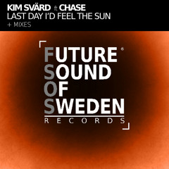 Kim Svärd ft. Chase - Last Day I'd Feel The Sun (Work In Progress Vocal Preview Edit)