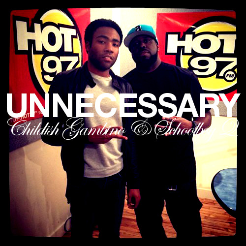 Unnecessary - Childish Gambino & Schoolboy Q