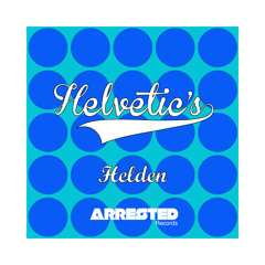 Helvetic's - Helden (Original Mix)