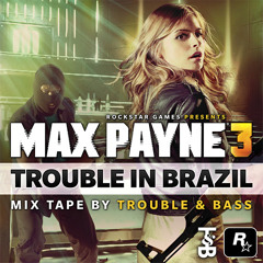 Trouble in Brazil (Mix Tape) by Trouble & Bass