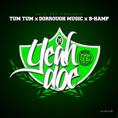 Yeah Doe feat. Dorrough Music & B-Hamp