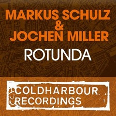 Markus Schulz  Jochen Miller - Rotunda