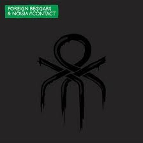 Contact'- Foreign Beggars feat. Noisia