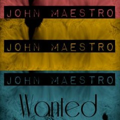 John Maestro - Wanted