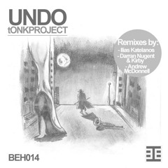 tONKPROJECT -Undo - I Katelanos Remix